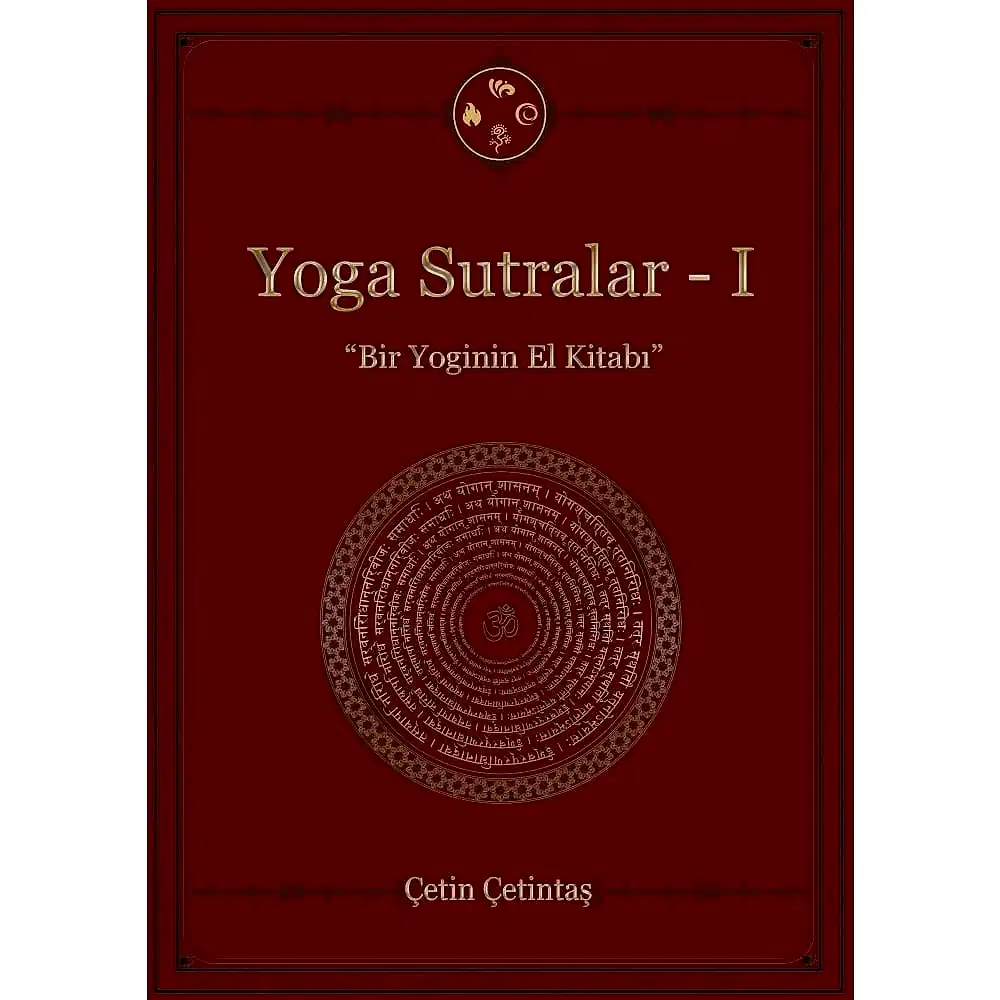 Yoga Sutralar - I "Bir Yoginin El Kitabı" Çetin Çetintaş