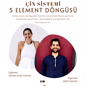 Nihan Yaman & Mert Nacar ile Çin Sistemi Element Döngüsü Programı (Online) 21 Nisan-21 Mayıs